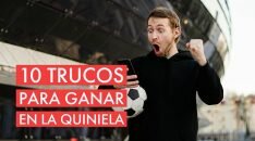 How to win in La Quiniela: 10 tricks that will help you get more hits